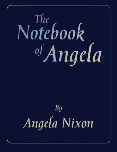 Cover for Angela Nixon · The Notebook of Angela (Paperback Book) (2010)