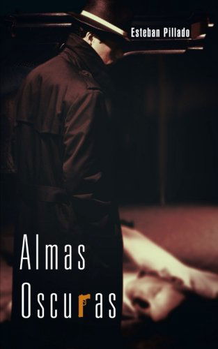 Cover for Esteban Pillado · Almas Oscuras (Paperback Book) [Spanish edition] (2012)