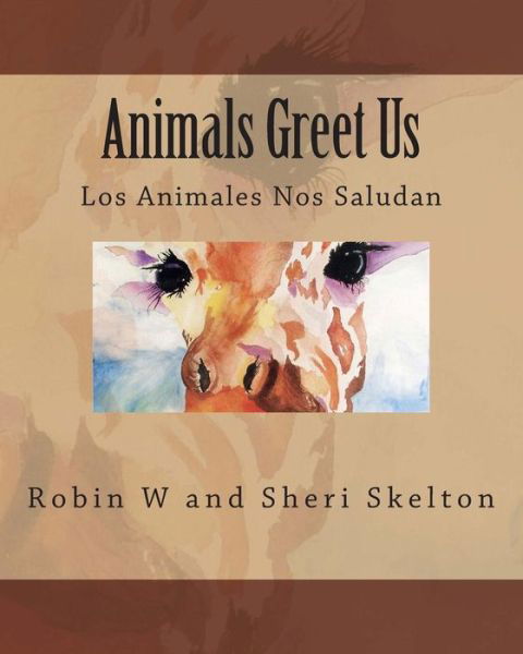 Cover for Robin Skelton · Animals Greet Us: Los Animales Nos Saludan (Pocketbok) (2011)