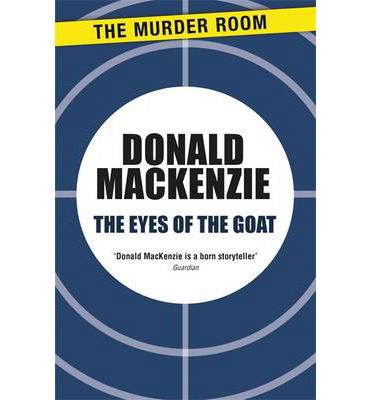 Cover for Donald MacKenzie · The Eyes of the Goat - John Raven (Paperback Book) (2013)