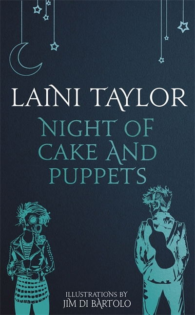 Cover for Laini Taylor · Night of Cake and Puppets: The Standalone Daughter of Smoke and Bone Graphic Novella - Daughter of Smoke and Bone Trilogy (Gebundenes Buch) (2017)