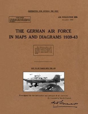 Cover for Air Publication 3038 · The German Air Force in Maps and Diagrams 1939-43 (Pocketbok) (2023)