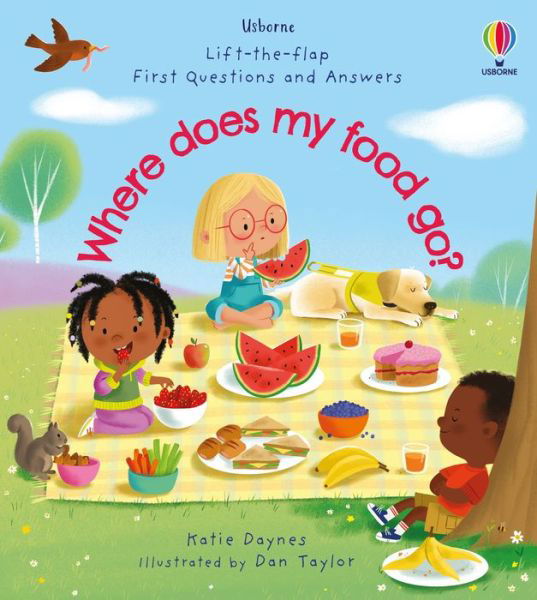 First Questions and Answers: Where does my food go? - First Questions and Answers - Katie Daynes - Kirjat - Usborne Publishing Ltd - 9781474920537 - torstai 4. elokuuta 2022