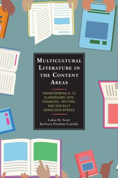 Cover for Lakia M. Scott · Multicultural Literature in the Content Areas: Transforming K–12 Classrooms Into Engaging, Inviting, and Socially Conscious Spaces (Paperback Bog) (2020)