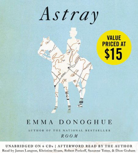 Cover for Emma Donoghue · Astray (Hörbok (CD)) (2013)