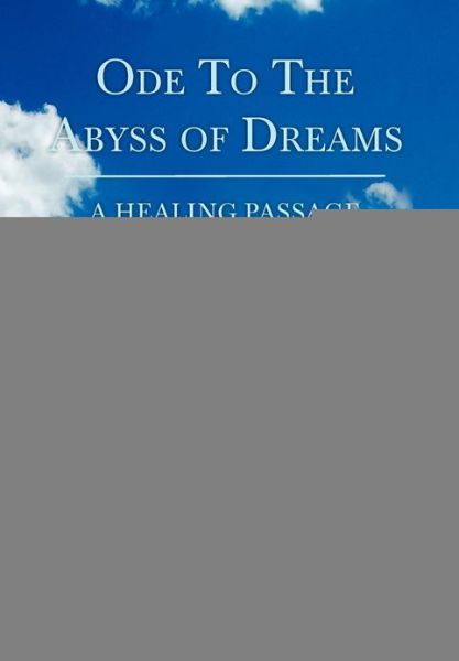 Ode to the Abyss of Dreams - Carol-la Sonam Dorje - Książki - Xlibris Corporation - 9781479727537 - 26 października 2012