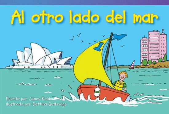 Cover for James Reid · Al Otro Lado Del Mar = Across the Sea (Read! Explore! Imagine! Fiction Readers: Level 1.2) (Spanish Edition) (Paperback Book) [Spanish edition] (2014)