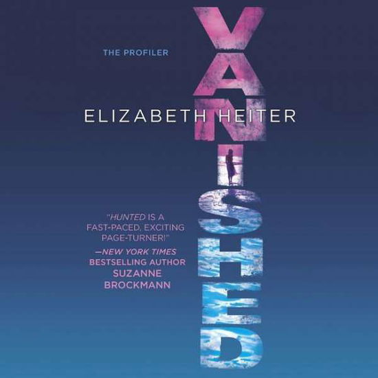 Cover for Elizabeth Heiter · Vanished (Profiler Series, Book 2) (Audiobook (CD)) [Unabridged edition] (2014)