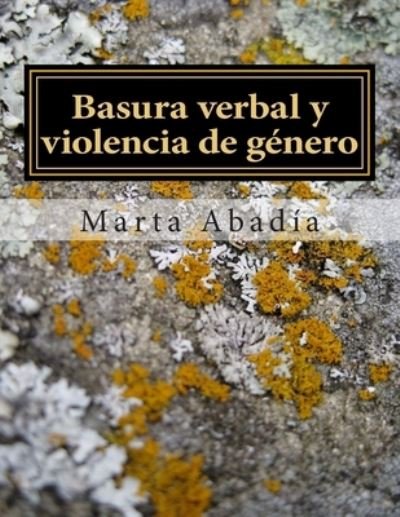 Cover for Marta Abadia · Basura verbal y violencia de genero (Pocketbok) (2013)