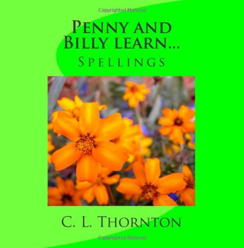 Cover for C L Thornton · Penny and Billy Learn... Spellings (Paperback Book) [Lrg edition] (2013)