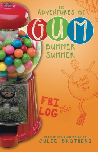Cover for Julie Brothers · The Adventures of Gum: Bummer Summer (Paperback Book) (2013)
