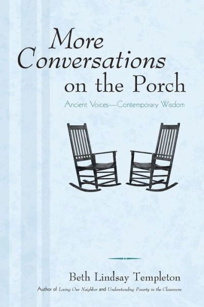 Beth Lindsay Templeton · More Conversations on the Porch: Ancient Voices-contemporary Wisdom (Paperback Book) (2014)