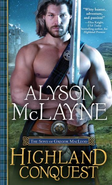 Cover for Alyson McLayne · Highland Conquest - The Sons of Gregor MacLeod (Paperback Book) (2018)