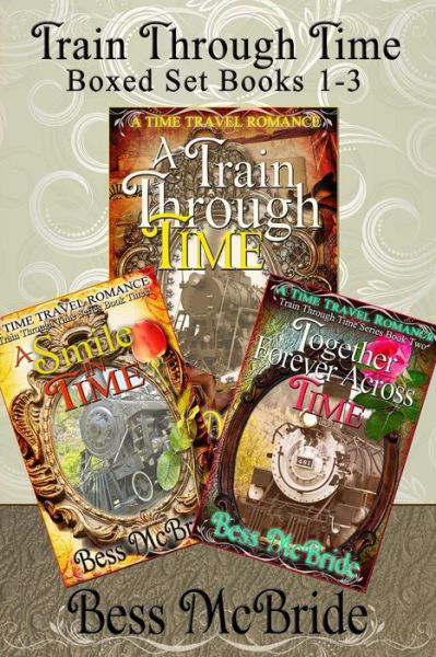 Cover for Bess Mcbride · Train Through Time Boxed Set Books 1-3 (Taschenbuch) (2013)