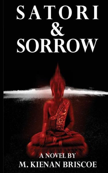 Cover for M Kienan Briscoe · Satori &amp; Sorrow (Paperback Book) (2014)