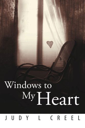 Cover for Judy  L. Creel · Windows to My Heart (Paperback Book) (2014)