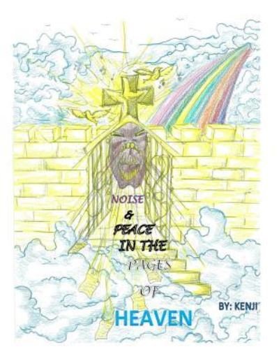 Cover for Kenji · Noise &amp; Peace in the Pages of Heaven (Taschenbuch) (2014)