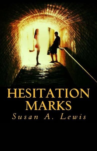 Cover for Susan a Lewis · Hesitation Marks (Pocketbok) (2014)