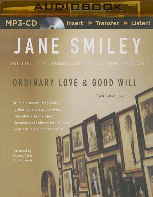 Cover for Jane Smiley · Ordinary Love &amp; Good Will (Płyta CD z plikami MP3) [Mp3 Una edition] (2015)