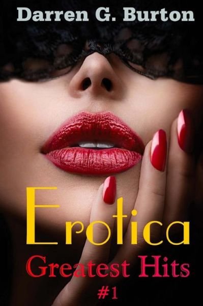Cover for Darren G Burton · Erotica: Greatest Hits #1 (Taschenbuch) (2014)