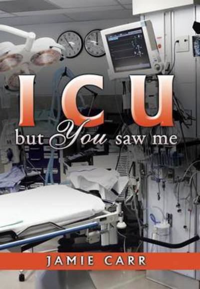 Cover for Jamie Carr · Icu but You Saw Me (Hardcover Book) (2015)