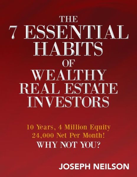 Cover for Joseph Neilson · The 7 Essential Habits of Wealthy Real Estate Investors (Paperback Book) (2015)