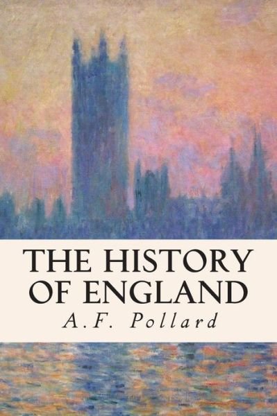 Cover for A F Pollard · The History of England (Paperback Bog) (2015)