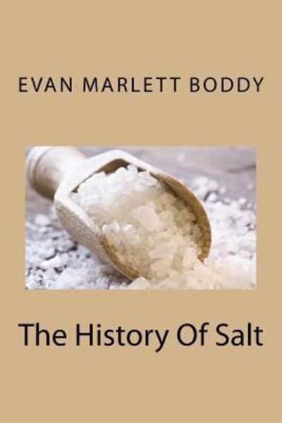 Cover for Evan Marlett Boddy · The History Of Salt (Paperback Book) (1901)