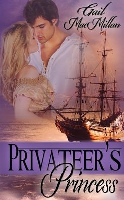 Cover for Gail MacMillan · Privateer's Princess (Paperback Book) (2016)