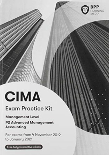 CIMA P2 Advanced Management Accounting: Exam Practice Kit - BPP Learning Media - Books - BPP Learning Media - 9781509727537 - July 1, 2019