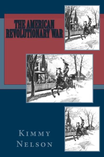 Cover for Kimmy Nelson · The American Revolutionary War (Paperback Book) (2015)