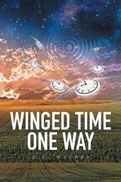 Cover for D E Mackay · Winged Time One Way (Taschenbuch) (2015)