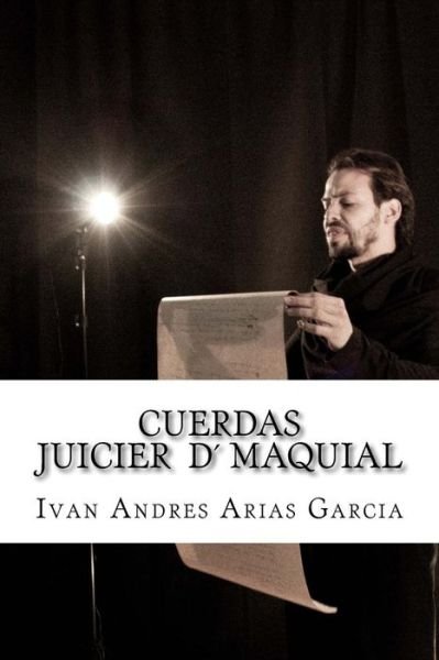 Cover for Mq Ivan Andres Arias Garcia Maquia · Cuerdas El Juicio Maquial: Proyecto Maquial (Paperback Bog) (2015)
