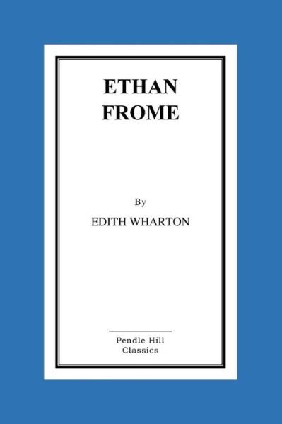 Ethan Frome - Edith Wharton - Books - Createspace - 9781517171537 - September 2, 2015