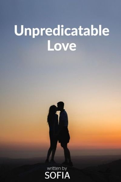 Cover for Sofia · Unpredictable Love (Taschenbuch) (2015)