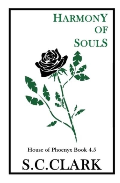 Cover for S C Clark · Harmony of Souls: House of Phoenyx book 4.5 - House of Phoenyx (Paperback Bog) (2015)