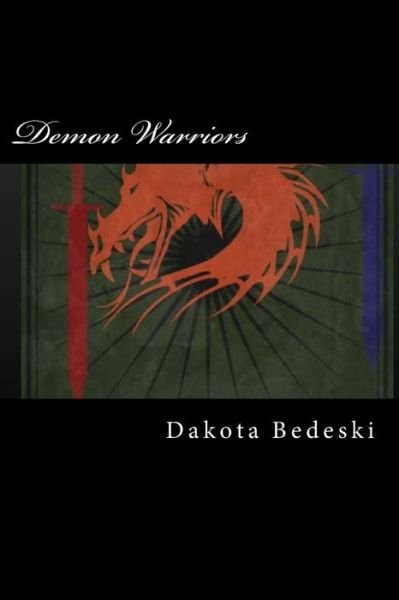 Cover for Dakota Bedeski · Demon Warriors (Pocketbok) (2016)