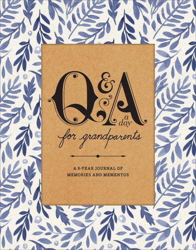 Q&A a Day for Grandparents: A 3-Year Journal of Memories and Mementos - Q&A a Day - Potter Gift - Bøker - Random House USA Inc - 9781524759537 - 8. august 2017