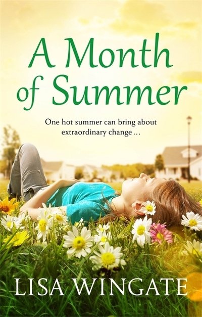 A Month of Summer - The Blue Sky Hill Series - Lisa Wingate - Livros - Quercus Publishing - 9781529402537 - 2 de abril de 2020