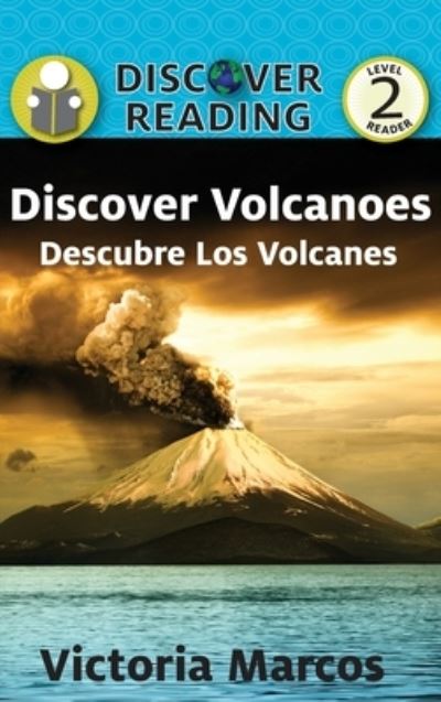 Cover for Victoria Marcos · Discover Volcanoes/ Descubre Los Volcanes (Book) (2017)