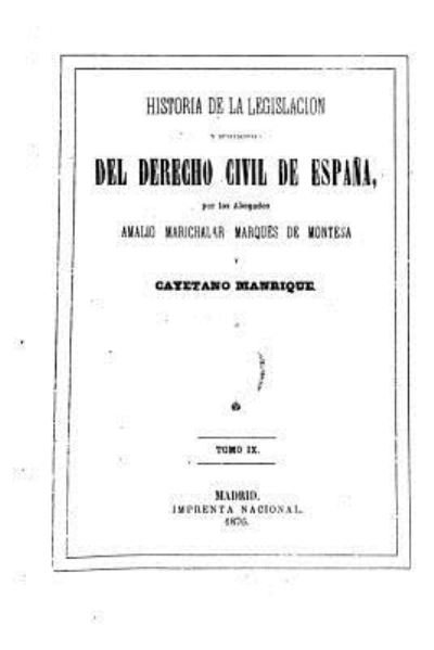 Cover for Caystano Manrique · Historia de la Legislacion Y Recitaciones del Derecho Civil de Espana (Pocketbok) (2016)