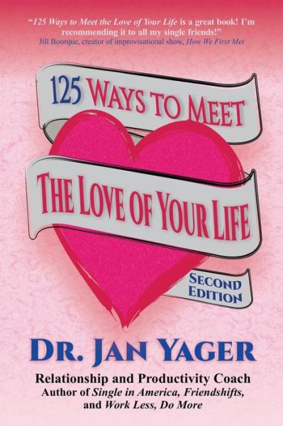 Cover for Jan Yager · 125 Ways to Meet the Love of Your Life (Taschenbuch) (2016)