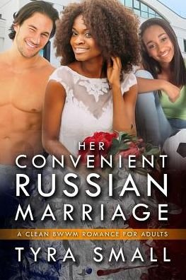 Her Convenient Russian Marriage - Tyra Small - Böcker - Createspace Independent Publishing Platf - 9781533573537 - 2 juni 2016
