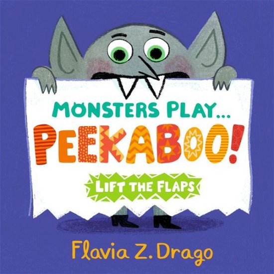 Cover for Flavia Z. Drago · Monsters Play... Peekaboo! (Board book) (2022)