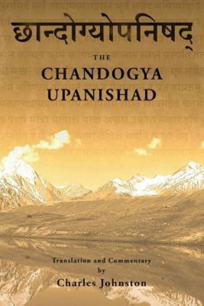 Chandogya Upanishad - Charles Johnston - Books - Createspace Independent Publishing Platf - 9781537054537 - August 13, 2016