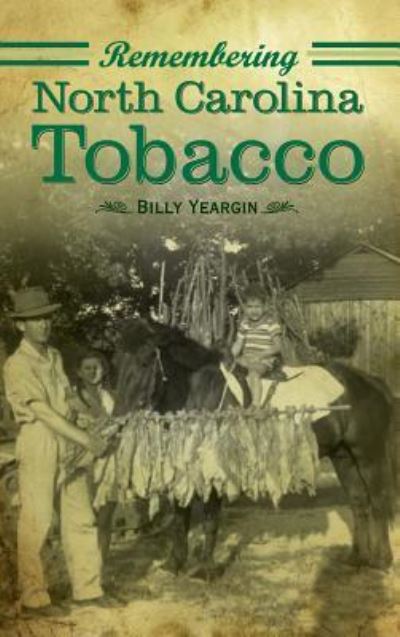 Cover for Billy Yeargin · Remembering North Carolina Tobacco (Hardcover Book) (2008)