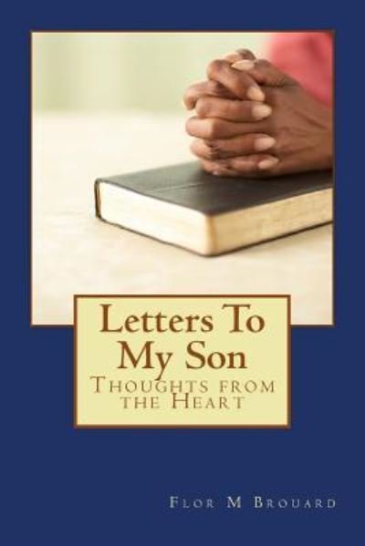 Cover for MS Flor M Brouard · Letters to My Son (Paperback Bog) (2016)