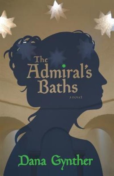 Cover for Dana Gynther · The Admiral's Baths (Paperback Book) (2017)
