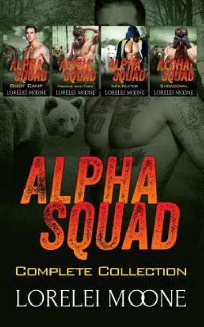 Alpha Squad - Lorelei Moone - Böcker - Independently Published - 9781549806537 - 22 september 2017