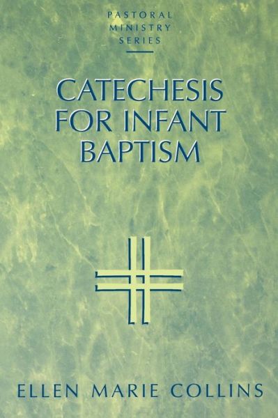 Cover for Ellen Marie Collins · Catechesis for Infant Baptism (Paperback Book) (1996)